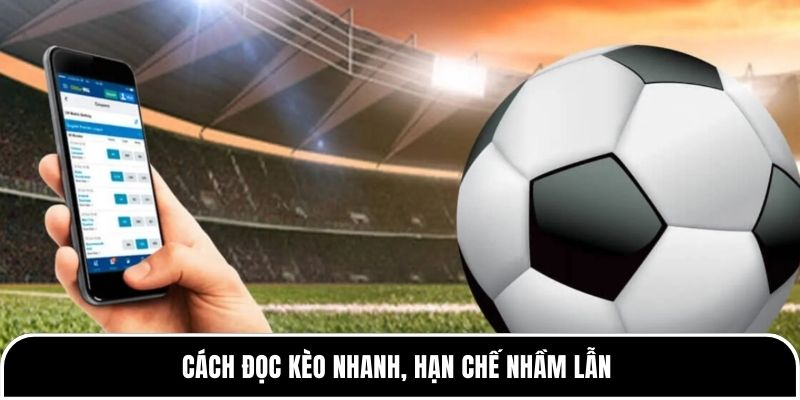 Kèo chấp là gì? Giải thích chuẩn xác nhất từ Tylekeo88 2 Cách đọc kèo nhanh, hạn chế nhầm lẫn
