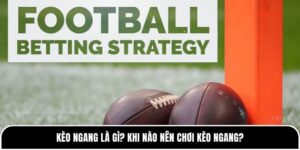 Kèo ngang là gì