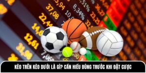 Kèo trên kèo dưới