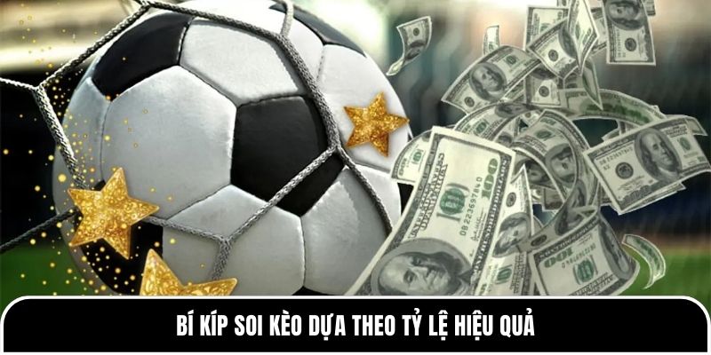 Soi Kèo Theo Tỷ Lệ - Phân Tích và Kinh Nghiệm Đặt Cược 3 Bí kíp soi kèo dựa theo tỷ lệ hiệu quả