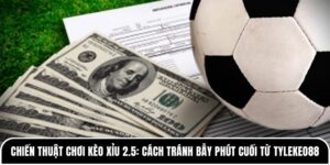 kèo xỉu 2.5