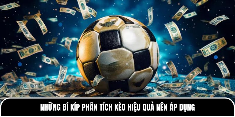 Những bí kíp phân tích kèo hiệu quả nên áp dụng 