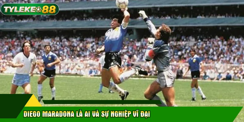 Diego Maradona Là Ai Và Sự Nghiệp Vĩ Đại