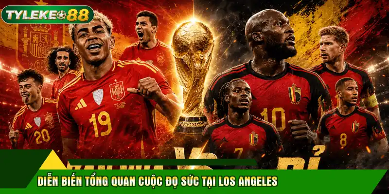 Diễn biến tổng quan cuộc đọ sức tại Los Angeles